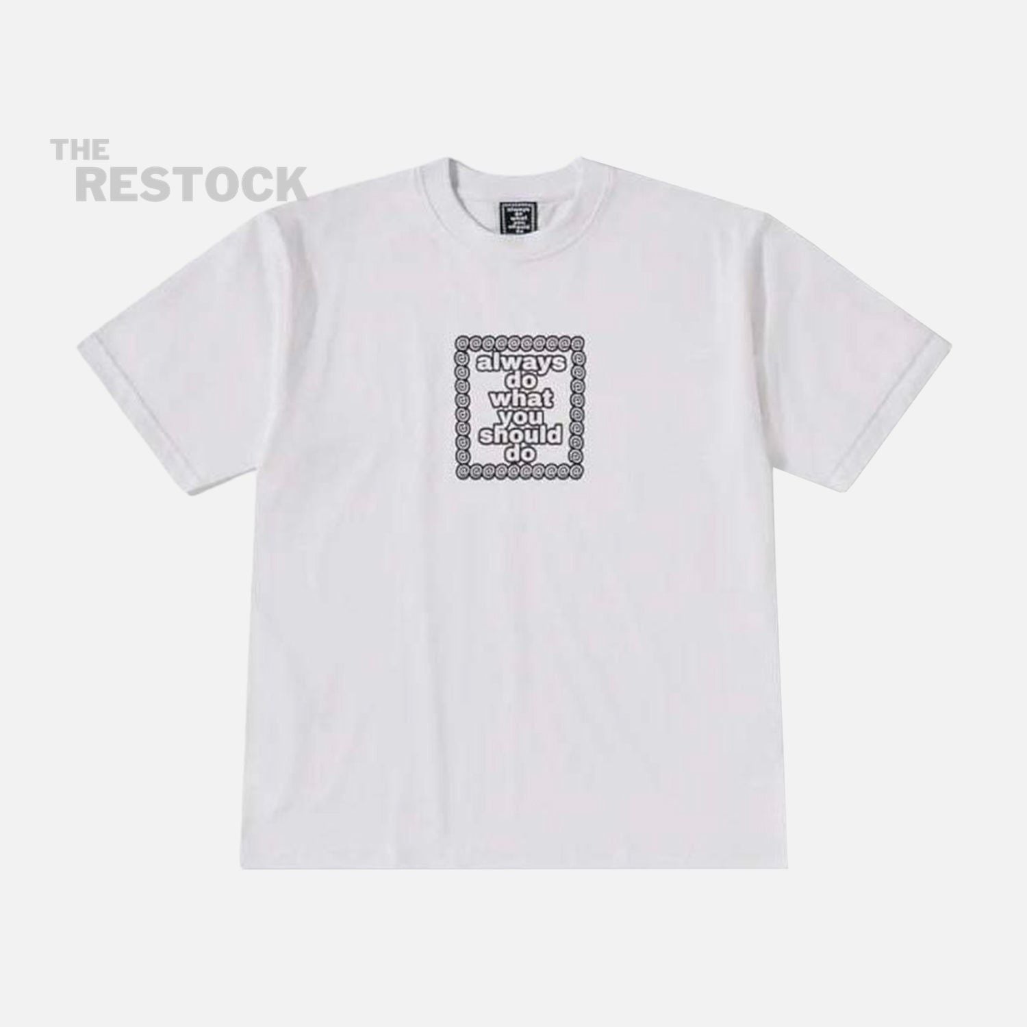 Always Do What You Should Do Core T-Shirt - White